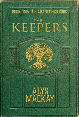 The Keepers: Book One: The Abandoned Gods (Kindle Edition)