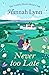 Never Too Late by Hannah M. Lynn