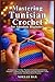 Mastering Tunisian Crochet for Absolute Beginners by NOELLE BAX
