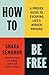 How to Be Free by Shaka Senghor