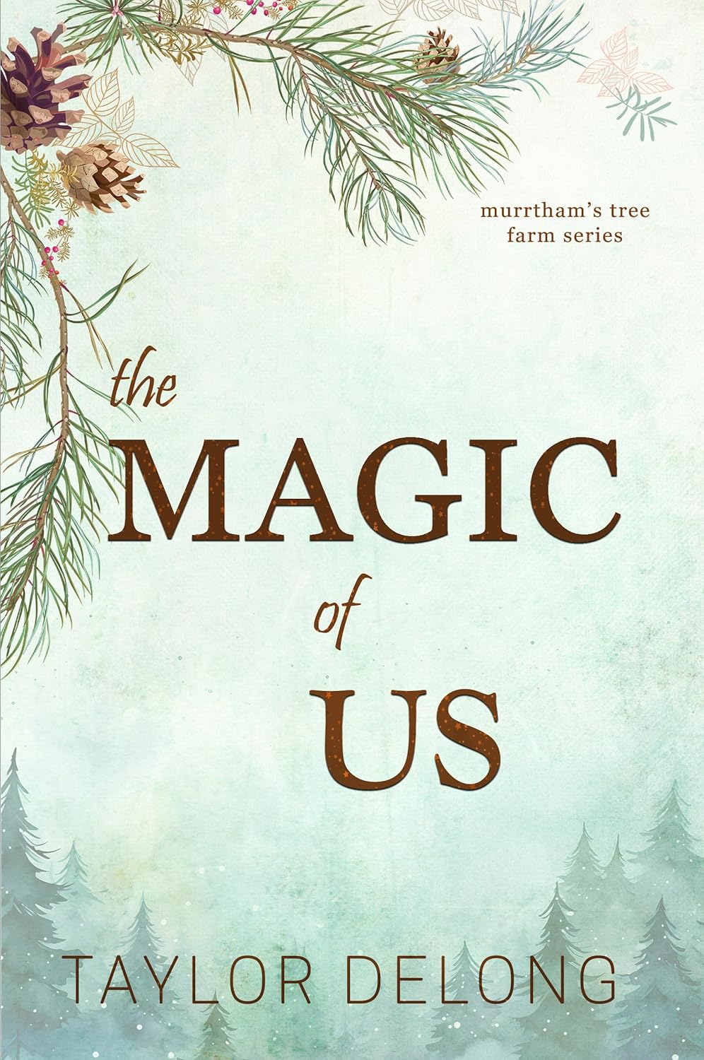 The Magic of Us (Murrtham's Tree Farm #1)