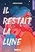 Il restait la lune (Roman - essai) (French Edition)