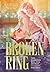 The Broken Ring: This Marriage Will Fail Anyway, Volume 3: The sweeping, steamy romance comic
