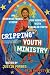 Cripping Youth Ministry by Justin Forbes Cripping Youth Ministry by Justin Forbes