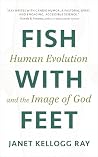Fish with Feet: H...