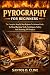 PYROGRAPHY FOR BEGINNERS by Santos D. Cline