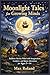 Moonlight Tales for Growing...