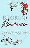 Broken Romeo (Shattered Hearts Trilogy #1)