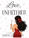 Love, Unfiltered