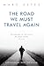 The Road We Must Travel Again by Marc Estes
