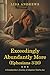 Exceedingly Abundantly More...