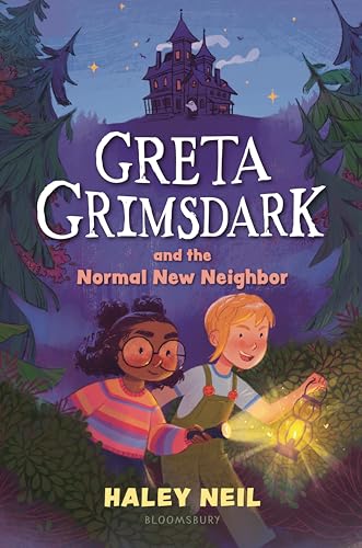 Greta Grimsdark and the Normal New Neighbor (Hardcover)