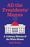 All the Presidents’ Menus: A Culinary History of the White House