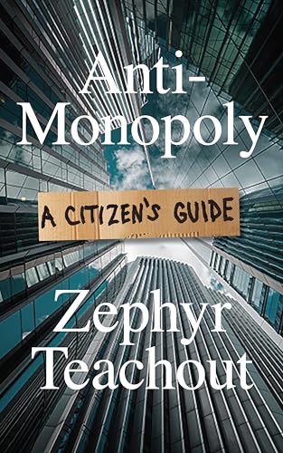 Anti-Monopoly: A Citizen’s Guide (Hardcover)