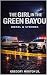 The Girl in the Green Bayou...