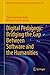 Digital Pedagogy: Bridging the Gap Between Software and the Humanities (Information Systems Engineering and Management, 85)
