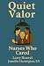 Quiet Valor: Nurses Who Cared