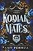 Kodiak Mates: The Complete Series