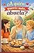 ¿A quién quieres más, abuela? (Pequeñas grandes historias) by Estela Albini Murissich