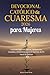 Devocional Católico de Cuaresma 2026 para Mujeres by Karys Grace Kent