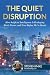 The Quiet Disruption: How A...