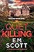 A Quiet Killing (DI Thomas Maitland 3) by E.M. Scott