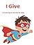 I Give by Kenneth Gray