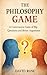 The Philosophy Game: A Conv...