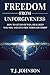 FREEDOM FROM UNFORGIVENESS:...