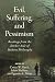 Evil, Suffering, and Pessim...