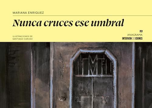 Nunca cruces ese umbral: Los himnos de las hienas, La casa de Adela, El mirador (Spanish Edition)