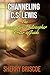 Channeling C.S. Lewis by Sherry A Briscoe