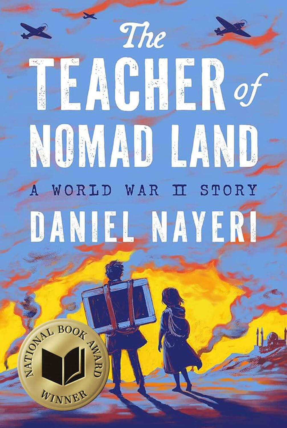 The Teacher of Nomad Land: A World War II Story