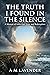 The Truth I Found in the Silence by A M Lavender The Truth I Found in the Silence by A M Lavender