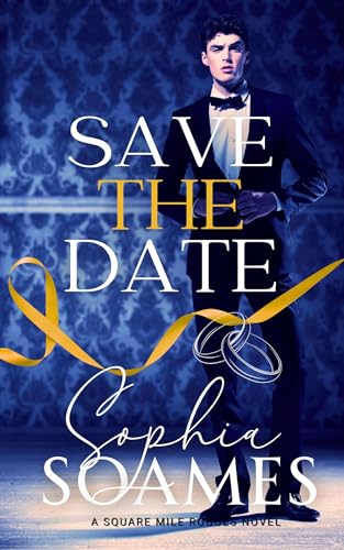Save the date (Square Mile Rogues Book 4)