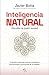 Inteligencia Natural: Descubre tu poder mental (Spanish Edition)