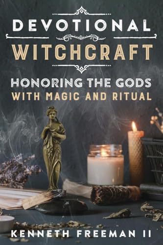 Devotional Witchcraft: Honoring the Gods with Magic and Ritual (Paperback)