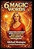 6 Magic Words: A SCIENCE-BASED HYPNOTHERAPY METHOD TO INSTANTLY RESET ANXIETY, REGULATE EMOTIONS, AND REWIRE YOUR SUBCONSCIOUS MIND