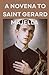 A Novena To Saint Gerard Ma...