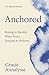 ANCHORED: Remaining Steadfa...