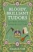 Bloody, Brilliant Tudors: 1...