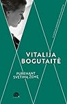 Purenant svetimą žemę by Vitalija Bogutaitė