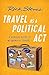 Travel as a Political Act (11th print of third edition)