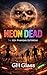 Neon Dead - The Koh Phangan...