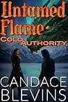 Untamed Flame: Cold Authority