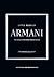 Little Book of Armani: The story of the iconic fashion house (Little Books of Fashion)
