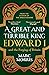 A Great and Terrible King: Edward I and the Forging of Britain