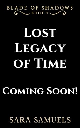 Lost Legacy of Time (Blade of Shadows Book 7)