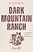 Dark Mountain Ranch: A Steamy Why Choose Western Romance (The Prime Cut Beef Series)