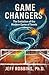 Game Changers: The Evolutio...